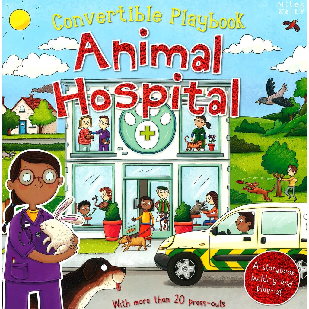 Miles Kelly Convertible Playbook:Animal Hospital หนังสือเด็ก หนังสือแปลงร่าง โรงพยาบาลสัตว์ ภาษาอังกฤษ ปกแข็ง #72280 [X]