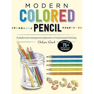 Modern Colored Pencil : A playful and contemporary exploration of colored pencil drawing