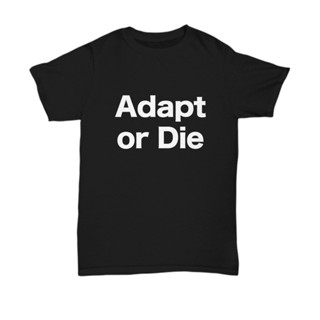 Adapt or Die Black T Shirt Adjust Normal World Pandemic Change  Unisex Tee