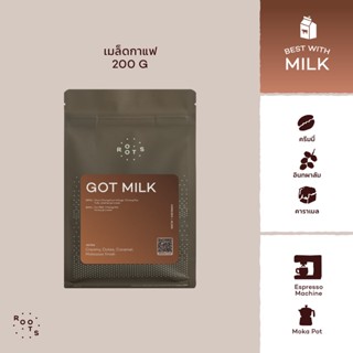 Roots Coffee เมล็ดกาแฟ Got Milk Blend ขนาด 200g คั่วระดับกลาง เหมาะสำหรับชงแบบ Espresso และ Moka Pot