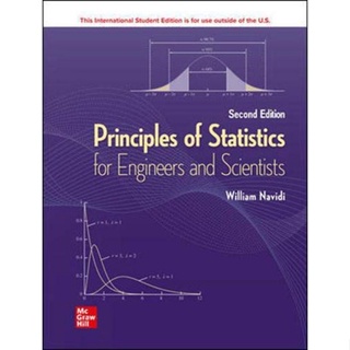 (C221) 9781260570731 PRINCIPLES OF STATISTICS FOR ENGINEERS AND SCIENTISTS (ISE) Author : WILLIAM NAVIDI