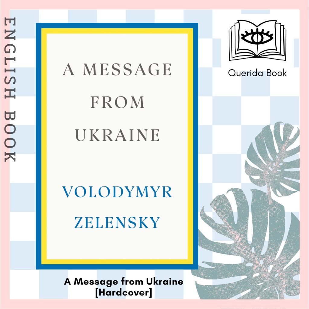 [Querida] หนังสือภาษาอังกฤษ A Message from Ukraine : Speeches, 2019-2022 [Hardcover] by Volodymyr Ze