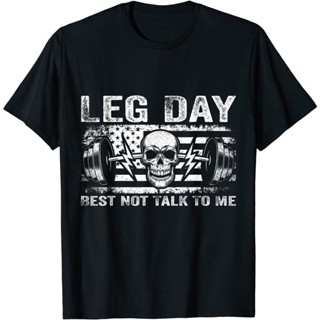 Adult Clothes Leg Day Best Not Talk To Me, Workout and Gym T-Shirt