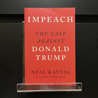 Impeach : The Case Against Donald Trump - Neal Katyal
