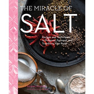 Miracle of Salt Hardback English By (author)  Naomi Duguid