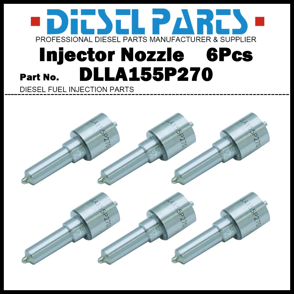 6 ชิ้นดีเซลหัวฉีดน้ํามันเชื้อเพลิงหัวฉีดเคล็ดลับ DLLA155P270 สําหรับ Cummins 6CTA 8.3 CTAA 043219153
