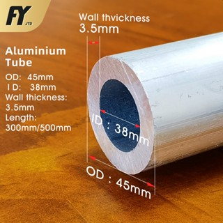 Fuyi ท่ออลูมิเนียมอัลลอย OD 45 มม. ID 38 มม. เส้นผ่านศูนย์กลางภายนอก 45 มม. เส้นผ่านศูนย์กลางภายใน 38 มม. หนา 3.5 มม. ขนาด 45x38 300 มม. 500 มม.