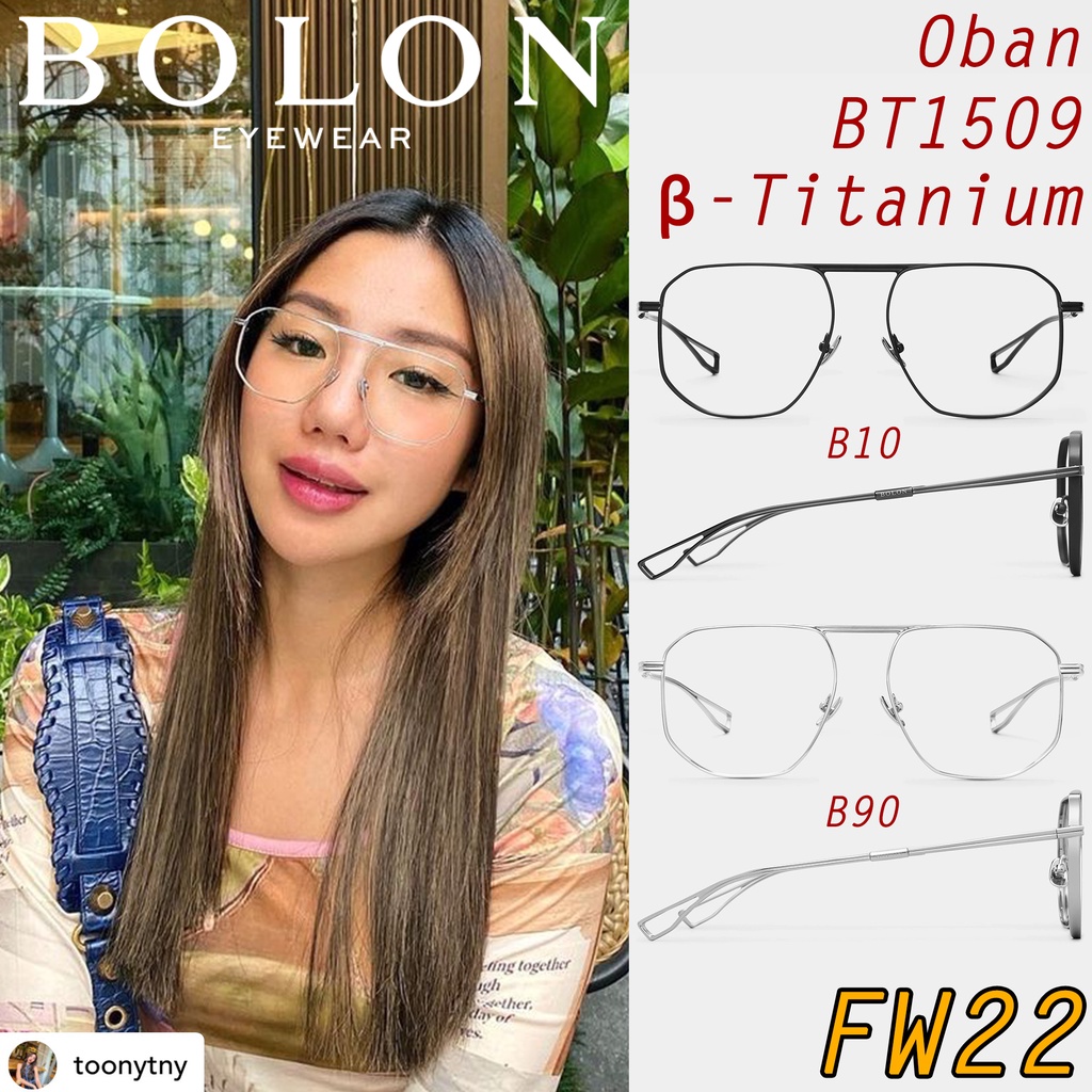 FW22 BOLON กรอบแว่นสายตา รุ่น Oban BT1509 B10 B90 [Titanium/β-Titanium] แว่นของญาญ่า