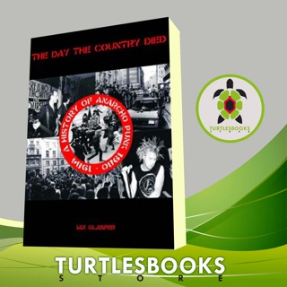 The Day the Country Died: ประวัติศาสตร์ของ Anarcho Punk 1980 ถึง 1984 Ian G