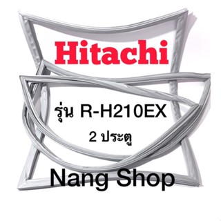 ขอบยางตู้เย็น Hitachi รุ่น R-H210EX (2 ประตู)