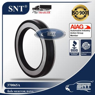 SNT ซีลล้อรถพ่วง (ซีลเพลา), Oil Seal - P/N 370065A, Fruehauf, Eaton, Meritor TP, Dana, Hendrickson, Ingersoll, Spicer