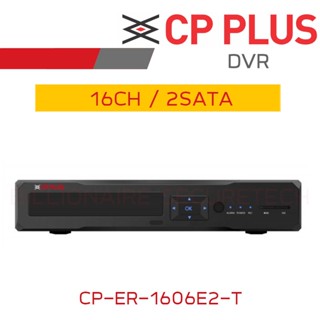 CP PLUS เครื่องบันทึกวงจรปิดระบบ HD (DVR) 16CH 2MP CP-ER-1606E2-T BY BILLIONAIRE SECURETECH