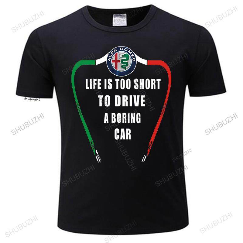 XS-4XL 5XL 6XL Many Loose Tshirts Life Is Too Short Sleeve To Drive A Boring Car Alfa Romeo Men'S Bl