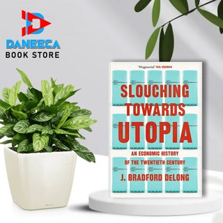 Utopia หย่อนคล้อย โดย J. Bradford DeLong