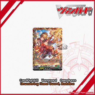 Cardfight!!! Vanguard Overdress  Unwavering Flame Sword, Radylina