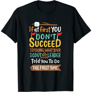 เสื้อยืด พิมพ์ลาย If At First You Dont Succeed Try Doing What Scout Leader แฟชั่นใหม่