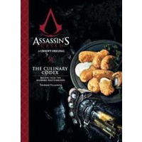 Assassin's Creed: the Culinary Codex [Hardcover]