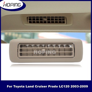 ช่องระบายอากาศ ติดหลังคารถยนต์ สําหรับ TOYOTA Land Cruiser Prado 2003-2009 LC120 GRJ120 KZJ120 LJ120 RZJ120 TRJ120 GX470