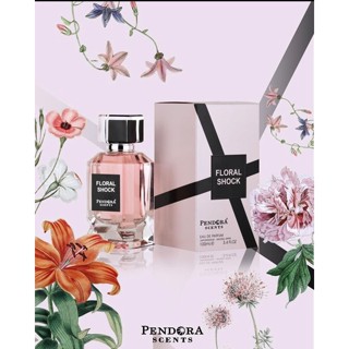 Paris Corner - Floral Shock Pendora Scents 100ml. EDP🇦🇪พร้อมส่ง