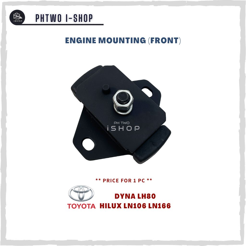 ขายึดเครื่องยนต์ (FRONT) - TOYOTA DYNA LH80 HILUX LN106 LN166 (1 ชิ้น)