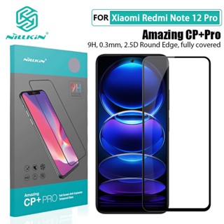 ฟิล์มกระจก Xiaomi Redmi Note 12 Nillkin CP+Pro แบบเต็มจอ ฟิล์มกระจกสำหรับ Xiaomi Redmi Note 12 Pro Plus 4G 5G