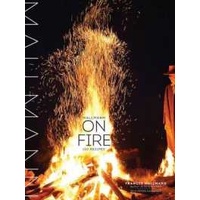 Mallmann on Fire : 100 Inspired Recipes to Grill Anytime, Anywhere [Hardcover]