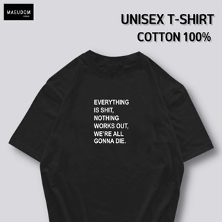 [ปรับแต่งได้]เสื้อยืด Everything is กำลังฮิต คำพูดกวนๆ  ผ้า Cotton 100% ซื้อ 5 ฟรี 1 ถุงผ้าสุดน่ารัก_34