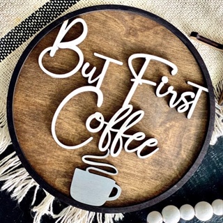 [FudFudAR] ฝุด-ฝุด-อะ ป้ายร้านกาแฟ But First Coffee ตกแต่งร้านกาแฟ วินเทจ Vintage รัสติก Rustic มุมกาแฟ เมล็ดกาแฟ Coffee