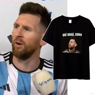 เสื้อยืดลําลอง แขนสั้น พิมพ์ลาย Leo Messi Post-match Interviews QUE MIRA BOBO พลัสไซซ์ 1ag