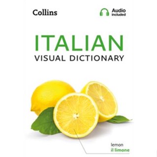 Italian Visual Dictionary : A Photo Guide to Everyday Words and Phrases in Italian