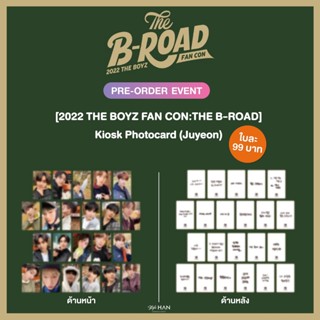 [พร้อมส่ง] 2022 THE BOYZ FAN CON：THE B－ROAD] Kiosk Photocard (จูยอน) (K-POP)