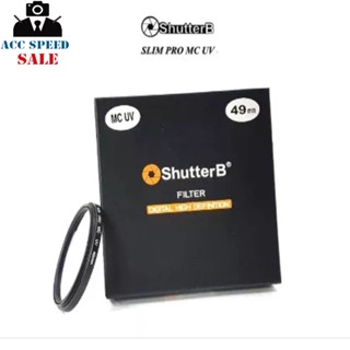 SHUTTER B FILTER SLIM PRO MC UV ฟิลเตอร์หน้าเลนส์