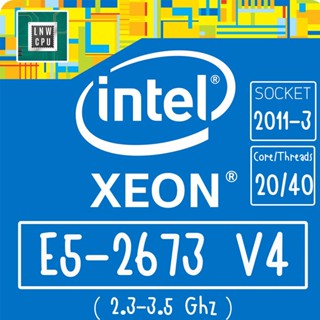 CPU [2011-3] Xeon E5-2673 V4 20CORE 40THREAD สำหรับใส่เมนบอร์ด 2011-3  X99