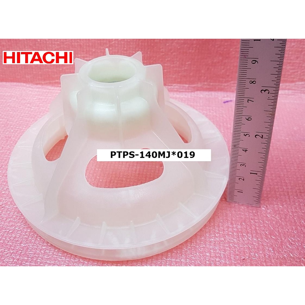 อะไหล่แท้ศุนย์ พี พูเลย์ (P PULLEY (F18)) HITACHI PTPS-140MJ*019 ใช้กับรุ่น PS-140MJ :PS-160SJ :PS-1