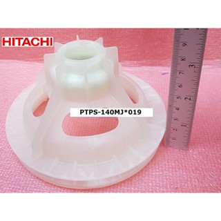 อะไหล่แท้ศุนย์ พี พูเลย์ (P PULLEY (F18)) HITACHI PTPS-140MJ*019 ใช้กับรุ่น PS-140MJ :PS-160SJ :PS-160SJ :PS-160SJ :PS-1