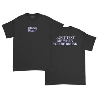 เสื้อยืด ลายข้อความ Dont Text Me If Youre Drunk Stacey Ryan