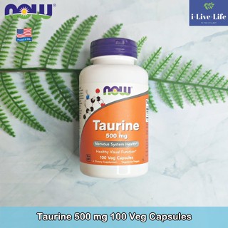 NOW Foods - Taurine 500 mg 100 Veg Capsules ทอรีน