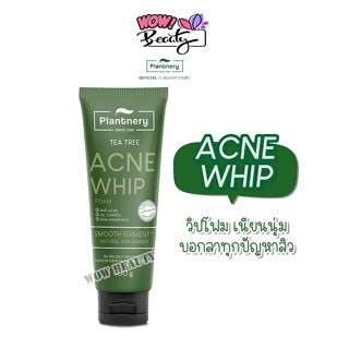 Plantnery Tea Tree Acne Whip Foam 100 g โฟมล้างหน้า ทีทรี เนื้อวิบเนียนนุ่ม