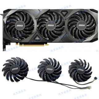 [พร้อมส่ง] พัดลมระบายความร้อน GPU MSI RTX3060 3070 3080 3090 VENTUS 3X VLD09210S12HH