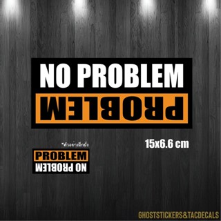 สติกเกอร์No problem-Problem ตกแต่งมอเตอร์ไซค์ รถยนต์ งานพิมพ์