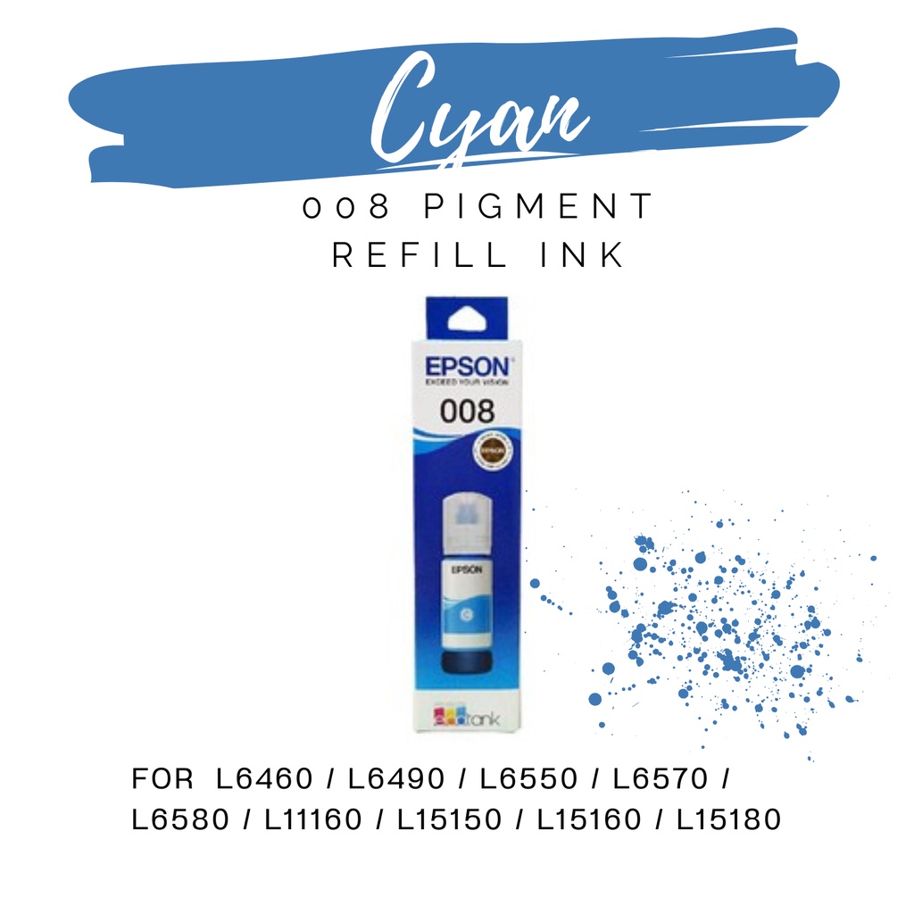 หมึก EPSON 008 C สีฟ้า C13T06G200 หมึกแท้กันน้ำ for L6460/L6490/L6550/L6570/L6580/L11160/L15150/L151