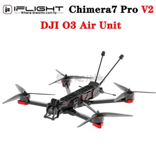 Iflight Chimera7 Pro V2 HD มอเตอร์ 6S LR BNF 7.5 นิ้ว พร้อม BLITZ F7 55A Stack DJI O3 Air Unit XING2 2809 1250KV GPS สําหรับ FPV