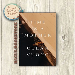 Time Is a Mother - Ocean Vuong (ภาษาอังกฤษ) - bagus.bookstore