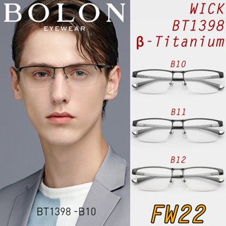 FW22 BOLON กรอบแว่นสายตา รุ่น WICK BT1398 B10 B11 B12 [Titanium/β-Titanium] รัดเอ็น ครึ่งกรอบ