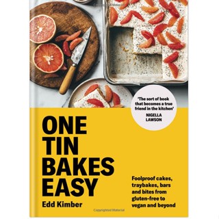 One Tin Bakes Easy : Foolproof cakes, traybakes, bars and bites from gluten-free to vegan and beyond