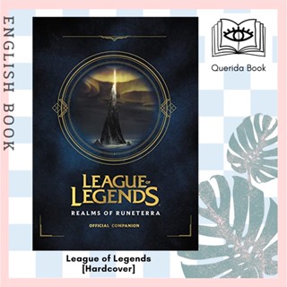 [Querida] หนังสือภาษาอังกฤษ League of Legends: Realms of Runeterra (Official Companion) [Hardcover] by Riot Games