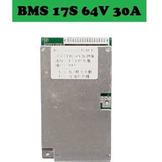 BMS Li-ion 3.7V 17S 64V 30A บอร์ดป้องกันแบตเตอรี่