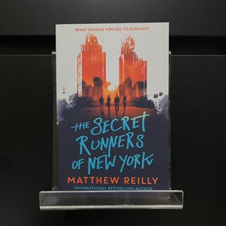 The Secret Runners of New York - Matthew Reilly