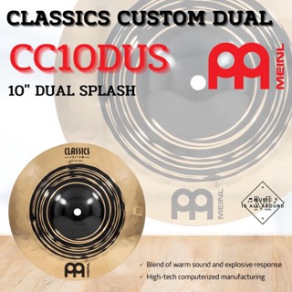 ฉาบ MEINL series CLASSICS CUSTOM DUAL ขนาด 10" DUAL SPLASH รุ่น CC10DUS