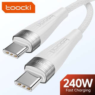 Toocki สายชาร์จแล็ปท็อป USB C เป็น USB C 240W 100W 60W PD3.1 QC4.0 สําหรับ HUAWEI Xiaomi POCO Type C